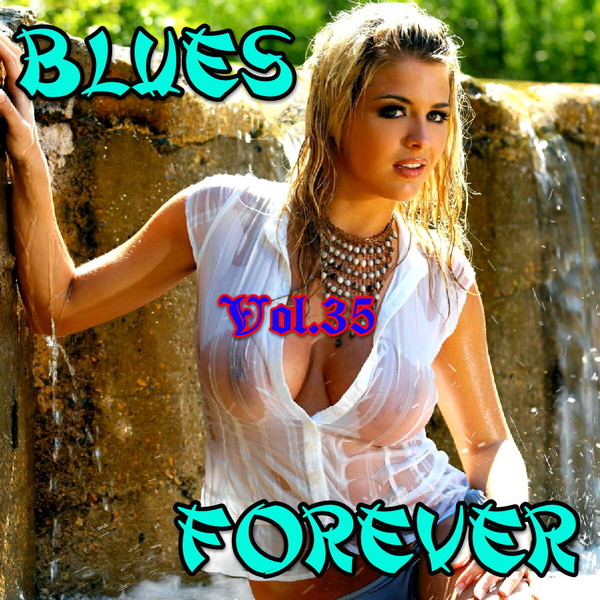 [VA] Blues Forever vol.35 (2015)