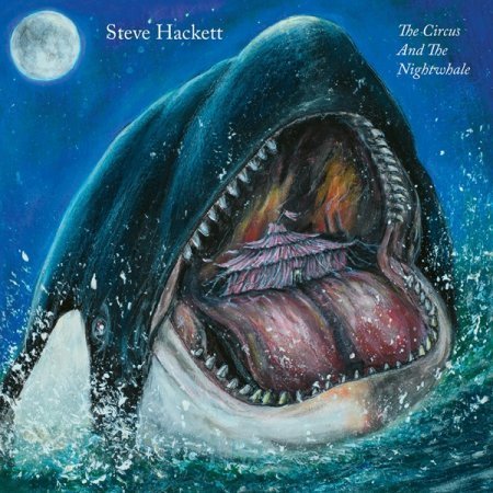 Steve Hackett - The Circus And The Nightwhale. 2024 (CD)